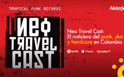 Neo Travel Cast: El noticiero del punk, ska y hardcore en Colombia