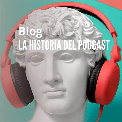 La Historia del Podcast